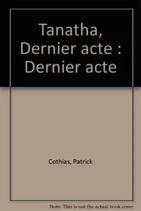 Couverture du produit · Tanatha - Tome 4 : Acte 4