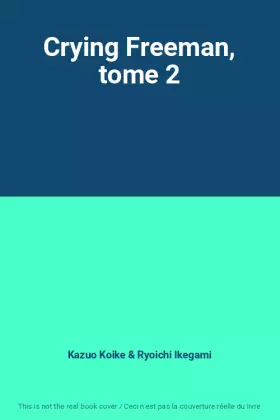 Couverture du produit · Crying Freeman, tome 2