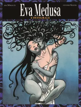 Couverture du produit · Eva Medusa, l'intégrale