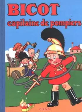 Couverture du produit · Bicot, capitaine de pompiers