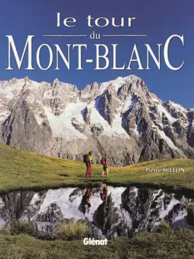Couverture du produit · Le tour du Mont-Blanc