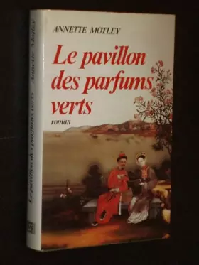 Couverture du produit · Le Pavillon des parfums verts