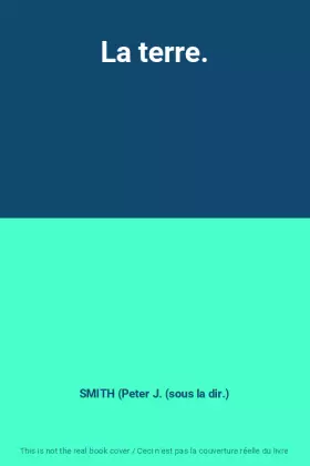 Couverture du produit · La terre.