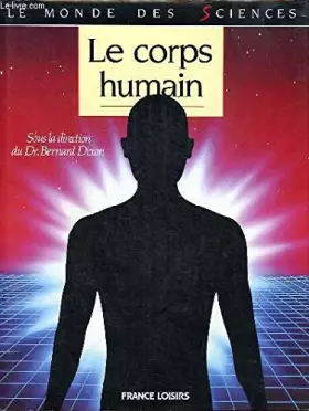 Couverture du produit · Le corps humain Collection Le mondes sciences