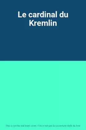 Couverture du produit · Le cardinal du Kremlin