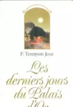 Couverture du produit · Les derniers jours du Palais d'Or