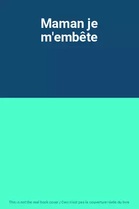 Couverture du produit · Maman je m'embête