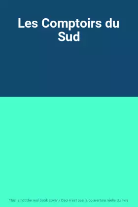 Couverture du produit · Les Comptoirs du Sud
