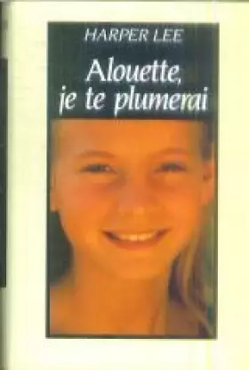 Couverture du produit · Alouette je te plumerai
