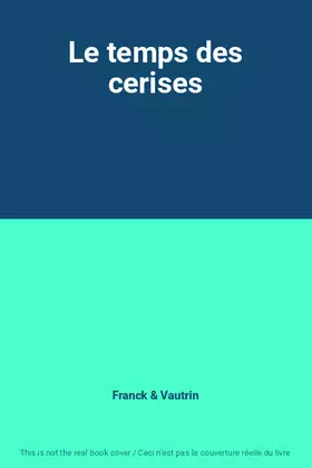 Couverture du produit · Le temps des cerises