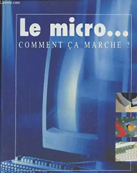 Couverture du produit · Le micro...Comment ça marche ?