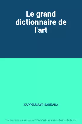 Couverture du produit · Le grand dictionnaire de l'art