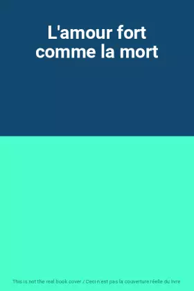 Couverture du produit · L'amour fort comme la mort