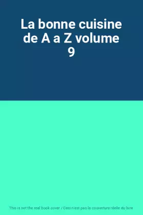 Couverture du produit · La bonne cuisine de A a Z volume 9