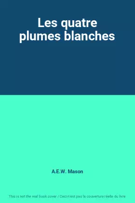 Couverture du produit · Les quatre plumes blanches