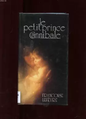 Couverture du produit · Le Petit Prince Cannibale
