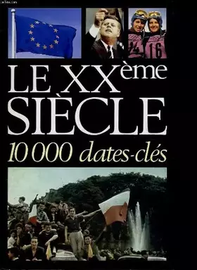 Couverture du produit · Le 20° siecle -10000 dates-cles