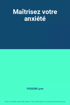 Couverture du produit · Maîtrisez votre anxiété
