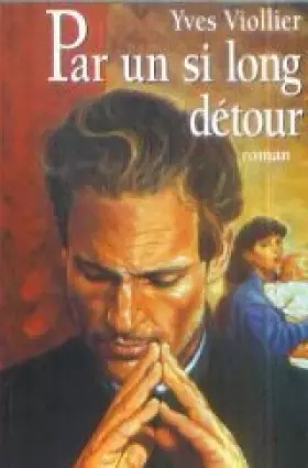 Couverture du produit · Par un si long détour