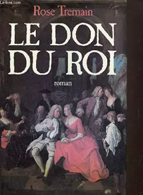 Couverture du produit · Le Don Du Roi [Roman]