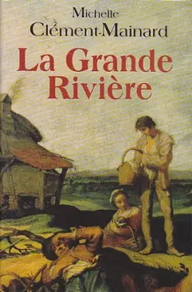Couverture du produit · la grande riviere