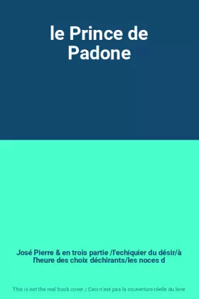 Couverture du produit · le Prince de Padone