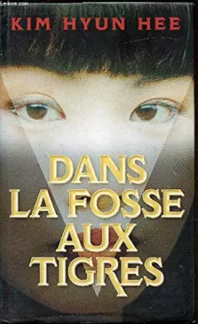 Couverture du produit · DANS LA FOSSE AUX TIGRES.