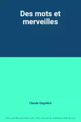 Couverture du produit · Des mots et merveilles