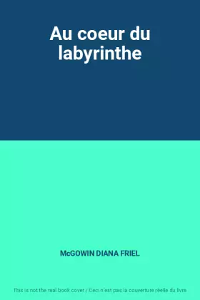 Couverture du produit · Au coeur du labyrinthe