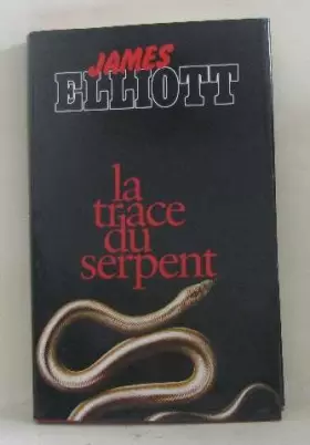 Couverture du produit · La trace du serpent