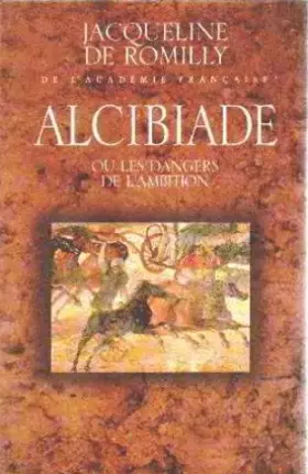 Couverture du produit · Alcibiade ou Les dangers de l'ambition
