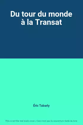 Couverture du produit · Du tour du monde à la Transat