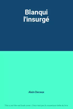 Couverture du produit · Blanqui l'insurgé