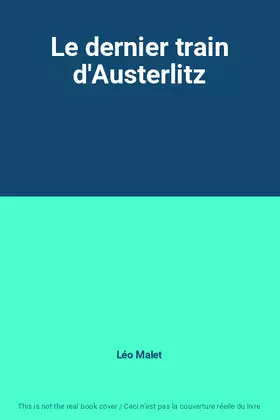 Couverture du produit · Le dernier train d'Austerlitz