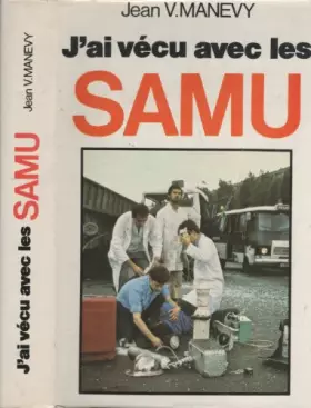 Couverture du produit · J'ai vécu avec les SAMU