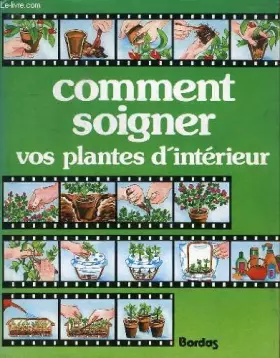 Couverture du produit · Comment soigner vos plantes d'interieur