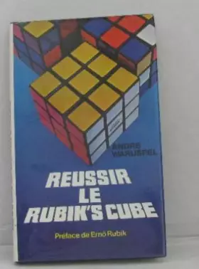 Réussir le rubik's cube - André Warusfel