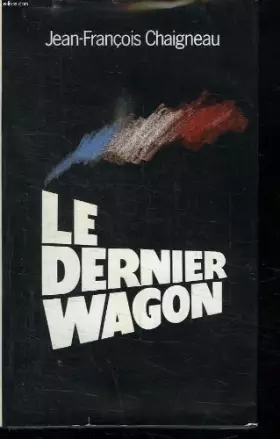 Couverture du produit · Le Dernier wagon