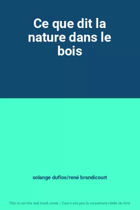 Couverture du produit · Ce que dit la nature dans le bois
