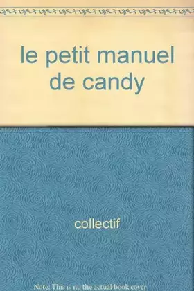 Couverture du produit · le petit manuel de candy