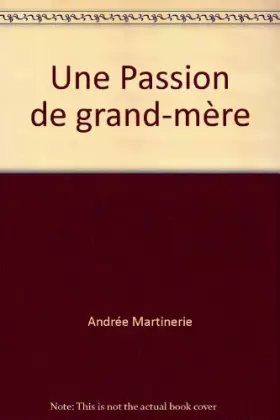 Couverture du produit · Une Passion de grand-mère