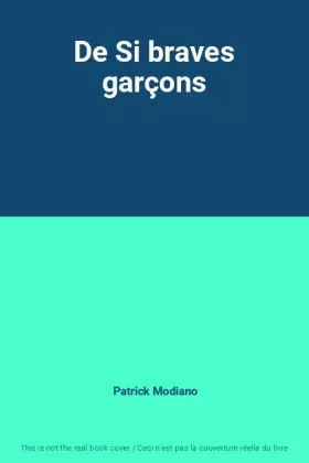 Couverture du produit · De Si braves garçons