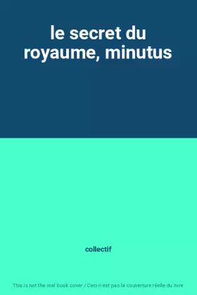 Couverture du produit · le secret du royaume, minutus