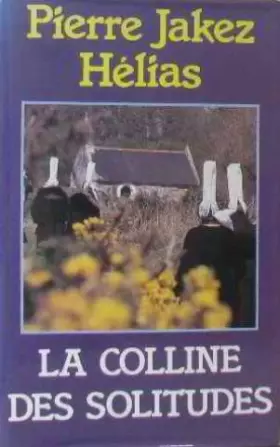 Couverture du produit · La Colline des solitudes