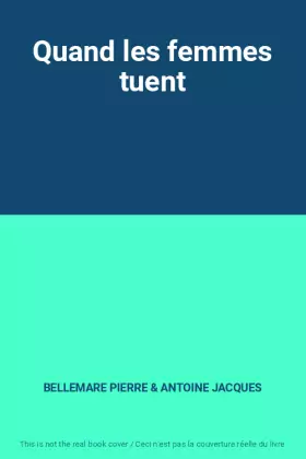 Couverture du produit · Quand les femmes tuent