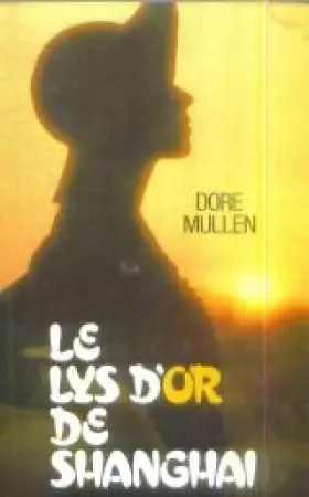 Couverture du produit · Le Lys d'or de Shanghai