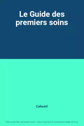 Couverture du produit · Le Guide des premiers soins