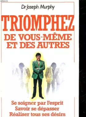 Couverture du produit · Triomphez de vous-même et des autres