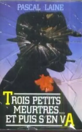 Couverture du produit · Trois petits meurtres et puis s'en va