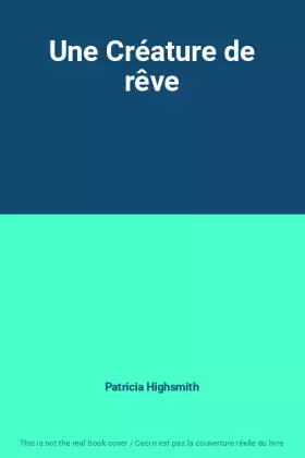 Couverture du produit · Une Créature de rêve